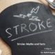 stroke myth
